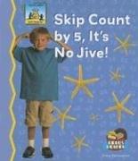Cover for Skip Count by 5, It's No Jive (Math Made Fun; Rebus Reader)