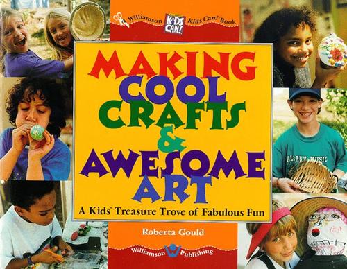Cover for Making Cool Crafts & Awesome Art