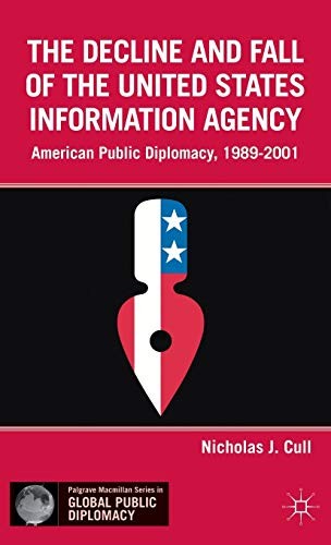 Cover for The decline and fall of the United States Information Agency
