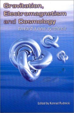 Cover for Gravitation, Electromagnetism and Cosmology 
