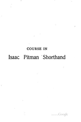 Cover for Course in Isaac Pitman Shorthand: An Exposition of the Author's System of ...