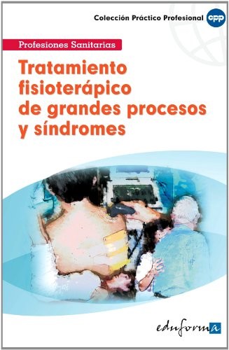 Cover for Tratamiento fisioterápico de grandes procesos y síndromes