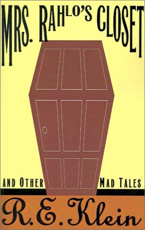 Cover for Mrs. Rahlo's Closet and Other Mad Tales