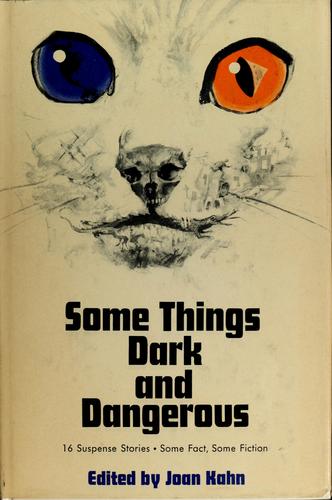Cover for Some things dark and dangerous.