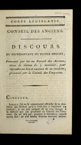 Cover for Discours du repre sentant du peuple Drouet, prononce  par lui au Conseil des anciens, dans la se ance du 7 messidor, pour re pondre au lieu a   examen de sa conduite prononce  par le Conseil des cinq-cents