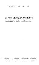 Cover for La "cité grecque" positiviste