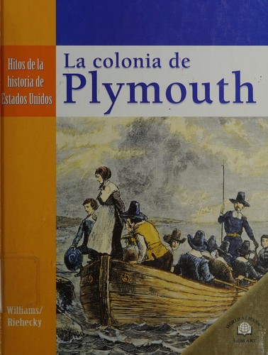Cover for La Colonia De Plymouth (Hitos De La Historia De Estados Unidos/Landmark Events in American History)