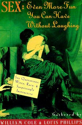 Cover for Sex: Even More Fun You Can Have Without Laughing