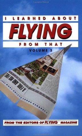 Cover for I learned about flying from that, volume 3