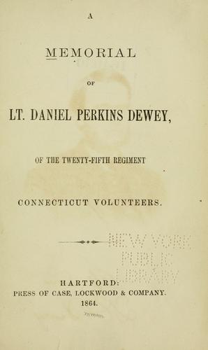Cover for A memorial of Lt. Daniel Perkins Dewey, of the Twenty-fifth regiment, Connecticut volunteers.