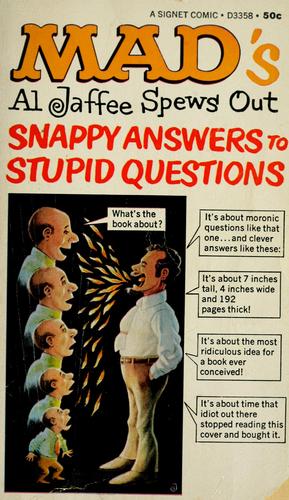 Cover for Al Jaffee's snappy answers to stupid questions
