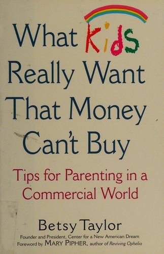 Cover for What kids really want that money can't buy