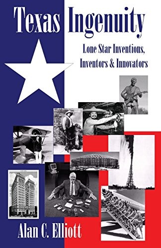 Cover for Texas Ingenuity - Inventions, Inventors & Innovators