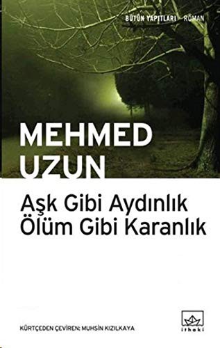 Cover for Ask Gibi Aydinlik Ölüm Gibi Karanlik