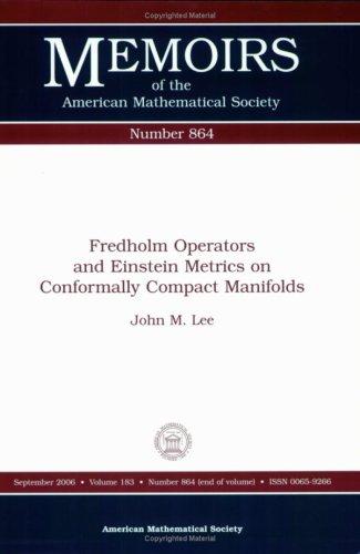 Cover for Fredholm Operators And Einstein Metrics on Conformally Compact Manifolds (Memoirs of the American Mathematical Society)