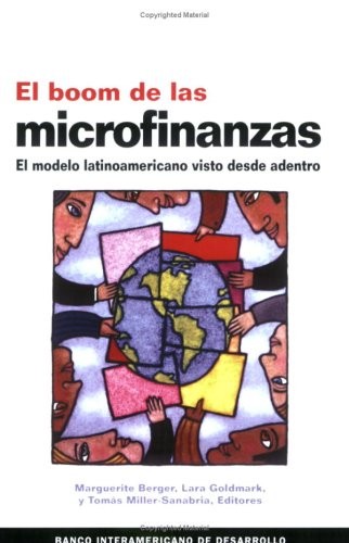 Cover for El boom de las microfinanzas. El modelo latinoamericano visto desde adentro