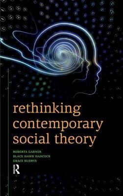 Cover for Rethinking Contemporary Social Theory