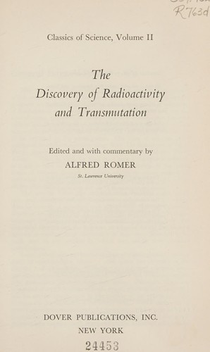 Cover for The discovery of radioactivity and transmutation.