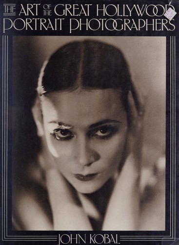 Cover for The art of the great Hollywood portrait photographers, 1925-1940