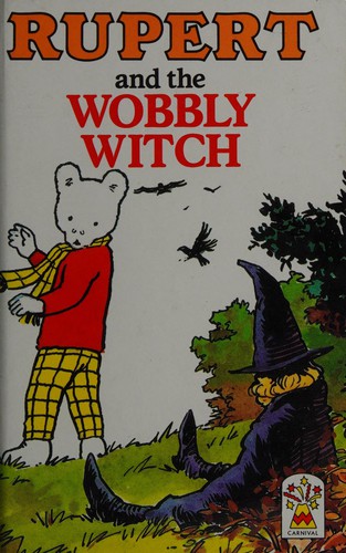 Cover for Rupert and the Wobbly Witch