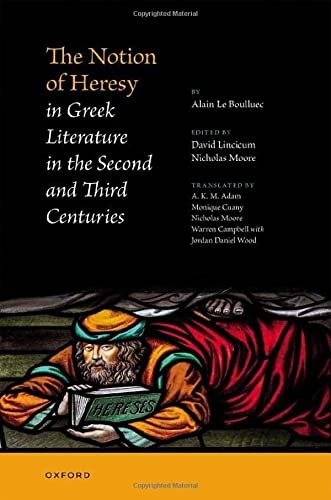 Cover for Notion of Heresy in Greek Literature in the Second and Third Centuries