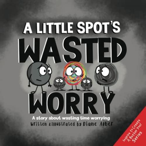 Cover for A Little SPOT's Wasted Worry