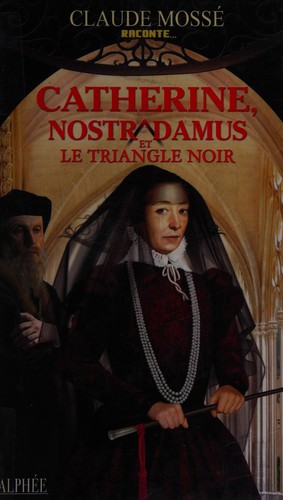Cover for Catherine, Nostradamus et le triangle noir