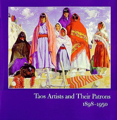 Cover for Taos Artists and Their Patrons, 1898-1950