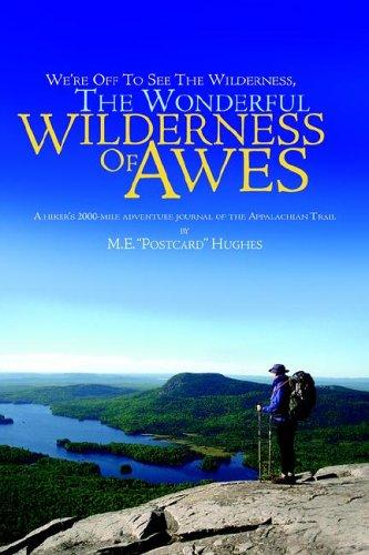 Cover for We're Off To See The Wilderness , The Wonderful Wilderness of Awes