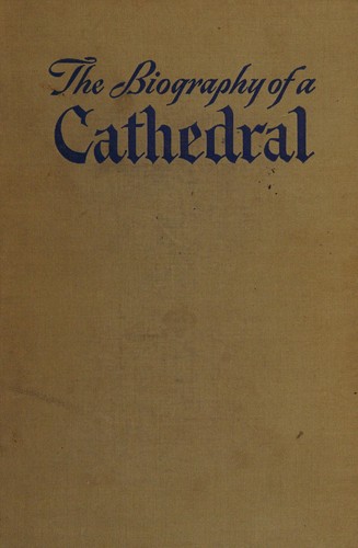 Cover for The biography of a cathedral