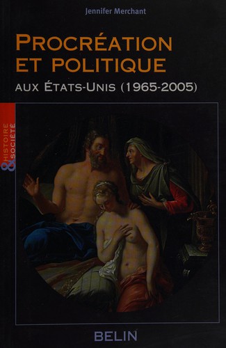 Cover for Procréation et politique aux États-Unis (1965-2005)