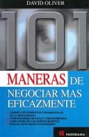 Cover for 101 Maneras De Negociar Mas Eficazmente/ 101 Ways to Negotiate More Effectively
