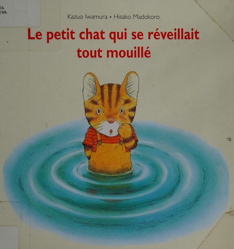 Cover for Le petit chat qui se réveillait tout mouillé