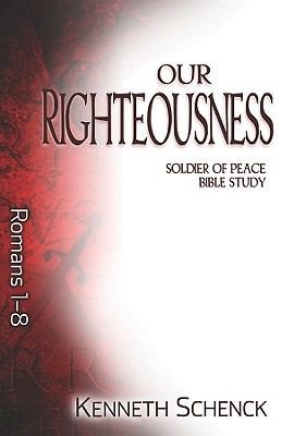 Cover for Our Righteousness
            
                Soldier of Peace Bible Study