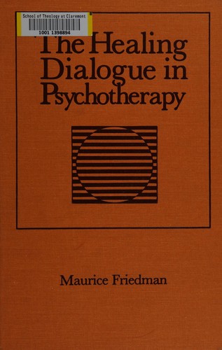Cover for The healing dialogue in psychotherapy