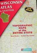 Cover for Wisconsin Atlas and Gazetteer (Wisconsin Atlas & Gazetteer)
