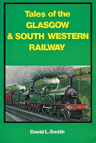 Cover for Tales of the Glasgow and South Western Railway