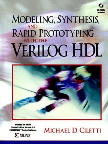 Cover for Modeling, Synthesis, and Rapid Prototyping with the VERILOG (TM) HDL