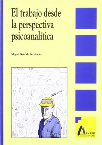 Cover for El trabajo desde la perspectiva psicoanalítica