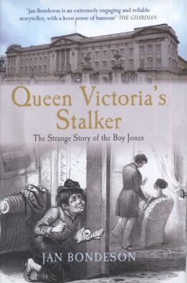 Cover for Queen Victoria The Stalker The Strange Story Of The Boy Jones