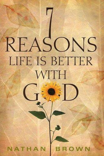Cover for Seven Reasons Life Is Better with God