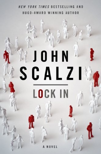 Cover for Lock In: A Novel of the Near Future (Lock In Series Book 1)