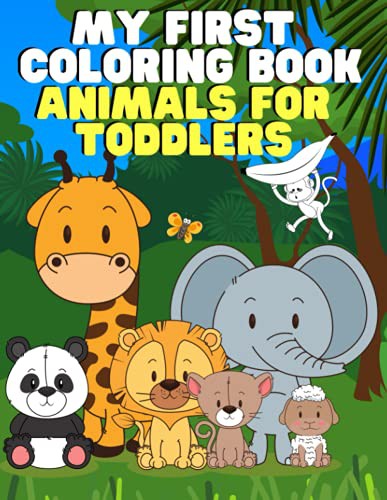 Cover for My First Coloring Book : Animals for Toddlers