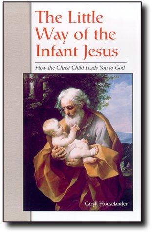 Cover for The Little Way of the Infant Jesus