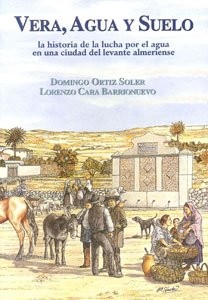 Cover for Vera, agua y suelo. La historia de la lucha por el agua en una ciudad del levante almeriense