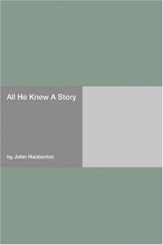 Cover for All He Knew A Story