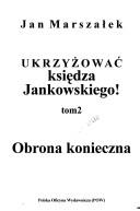 Cover for Ukrzyżować księdza Jankowskiego!