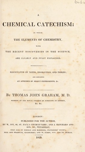 Cover for A chemical catechism: in which the elements of chemistry, with the recent discoveries ... are fully explained. Containing an appendix of select experiments