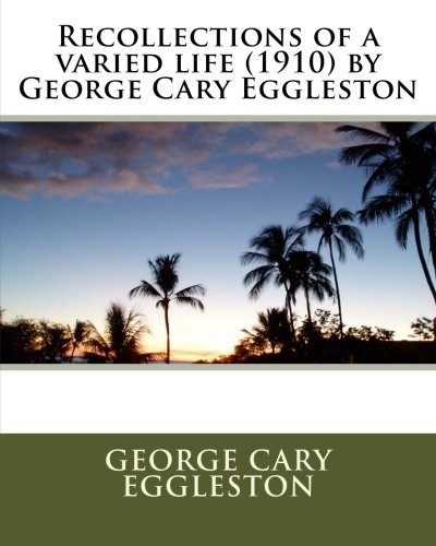 Cover for Recollections of a varied life  by George Cary Eggleston