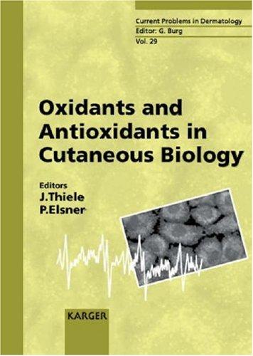 Cover for Oxidants and Antioxidants in Cutaneous Biology (Current Problems in Dermatology)